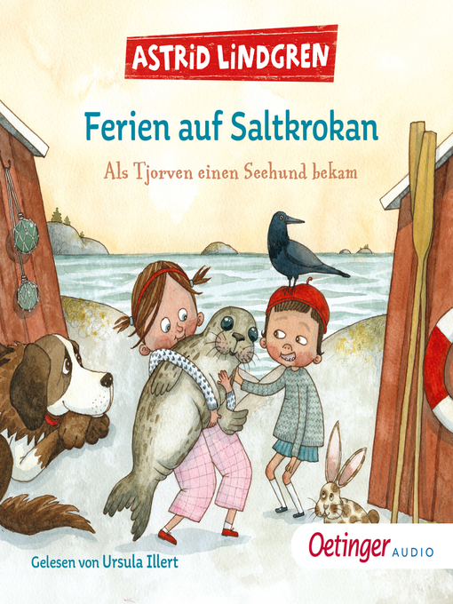 Title details for Ferien auf Saltkrokan. Als Tjorven einen Seehund bekam by Astrid Lindgren - Available